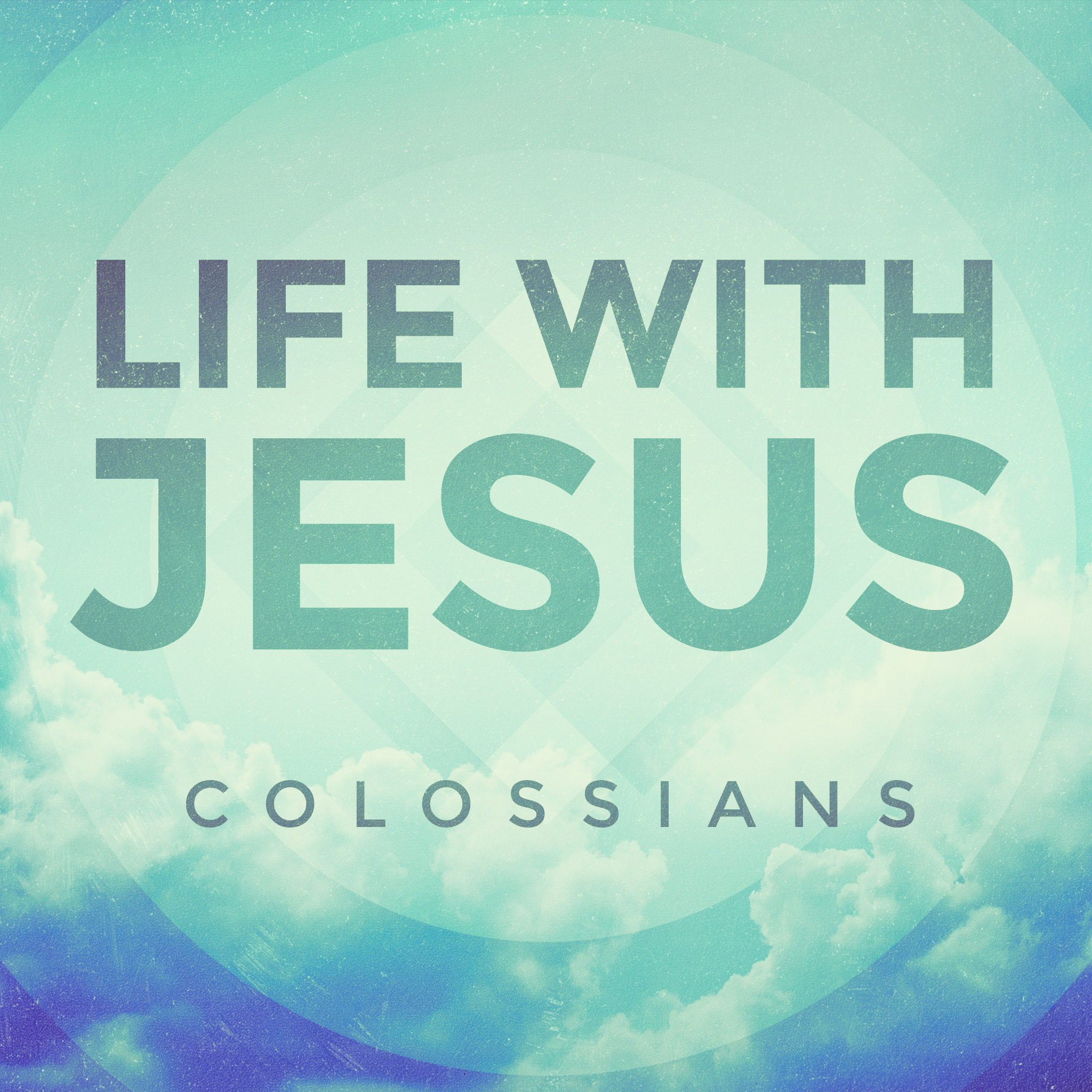 Life With Jesus 7 A New Life Colossians 31 17