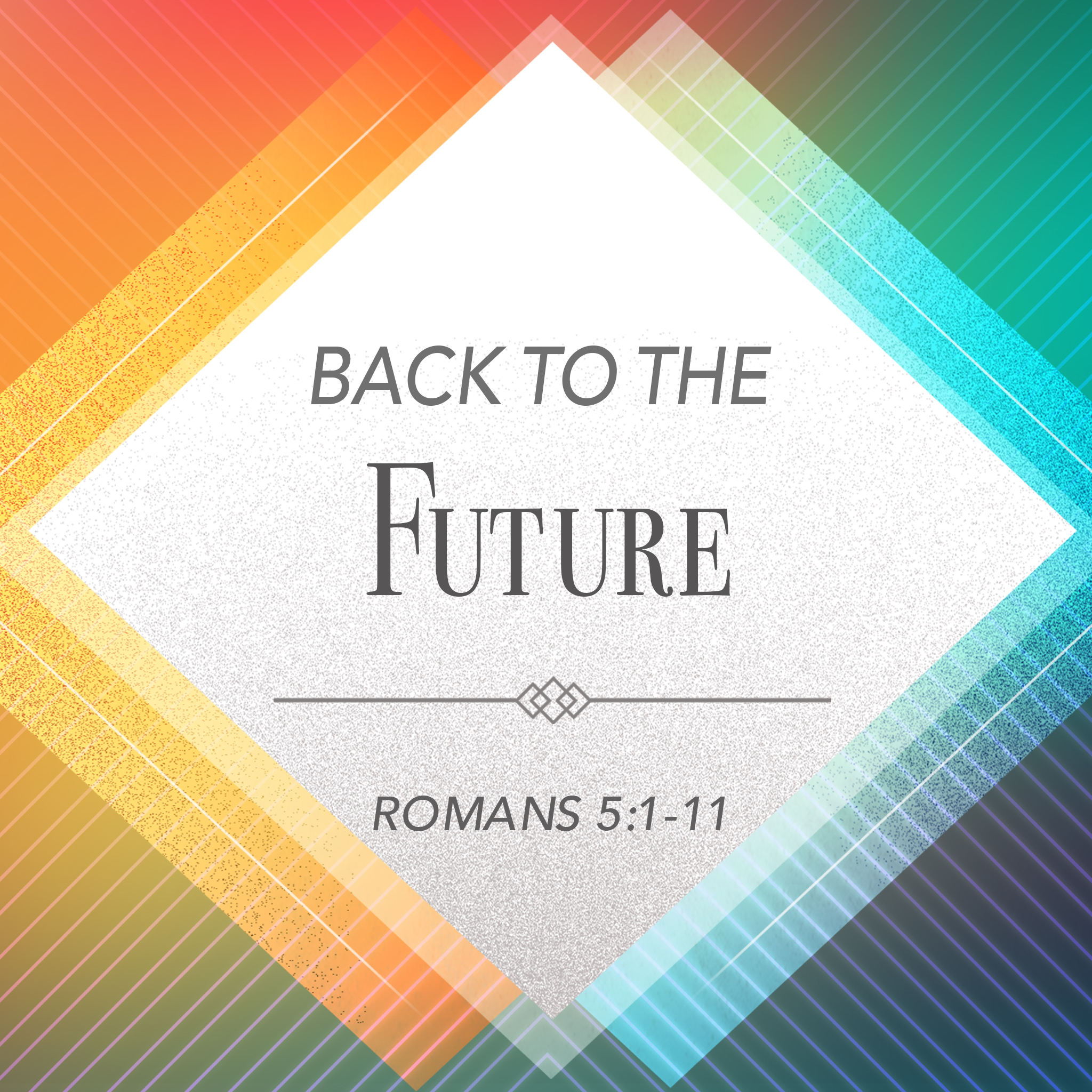 other-sermons-5-back-to-the-future-rom-5-1-11-trinity-church